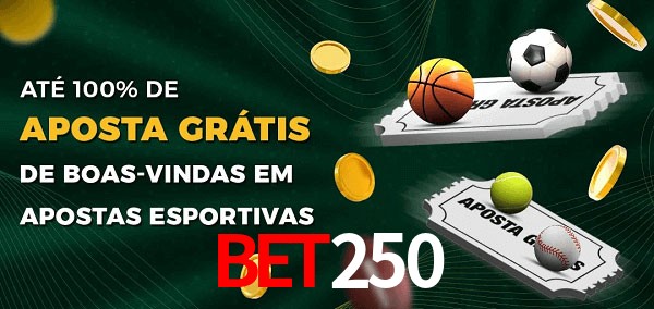 BET250 Ate 100% de Aposta Gratis